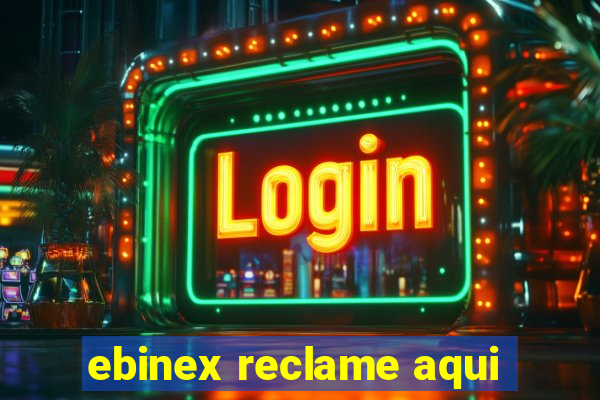 ebinex reclame aqui